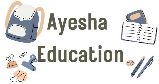 Ayesha Education